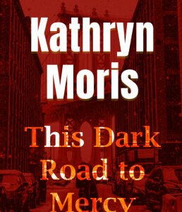 This Dark Road To Mercy